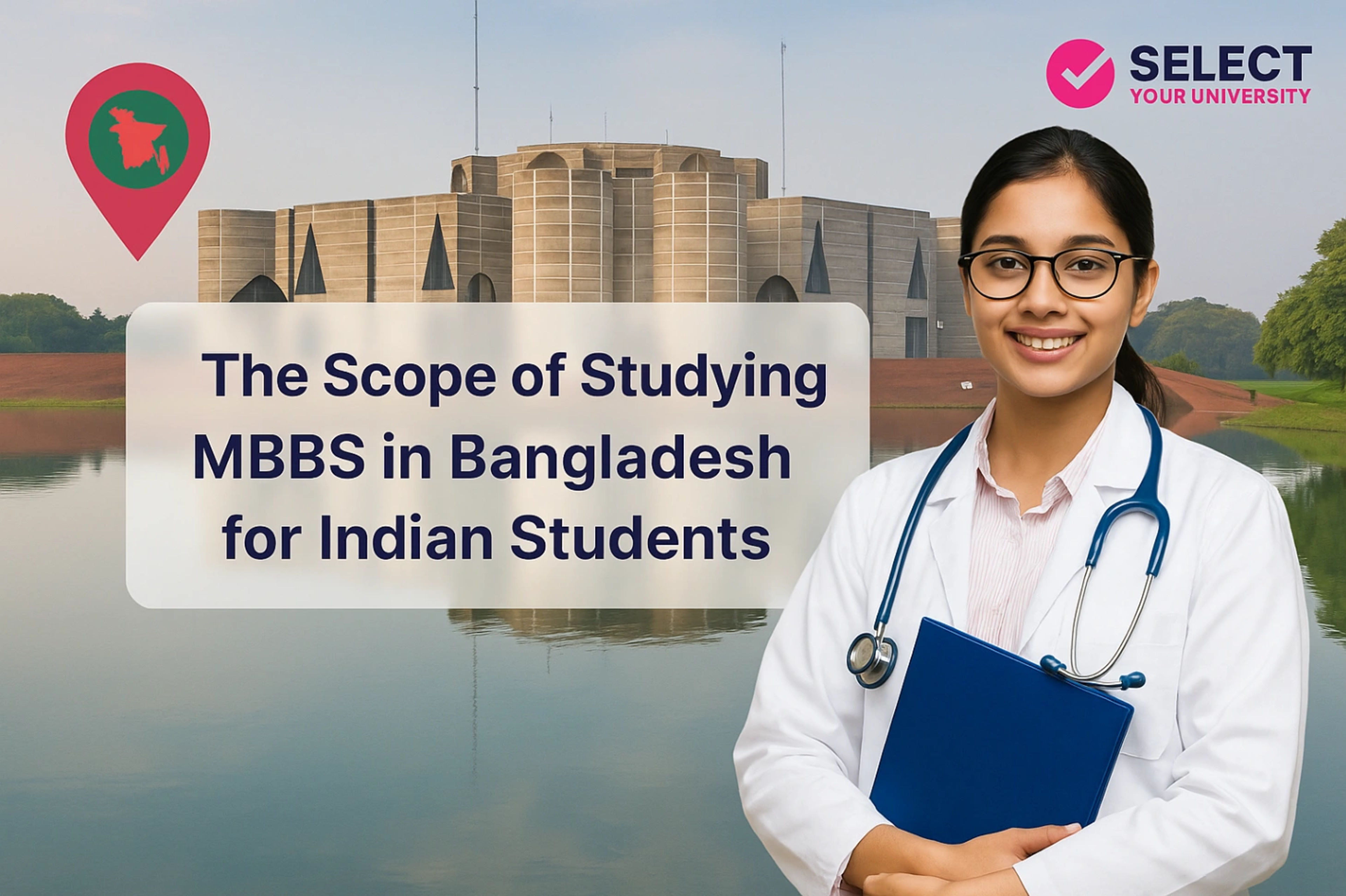 The Scope of Studying MBBS in Bangladesh for Indian Students