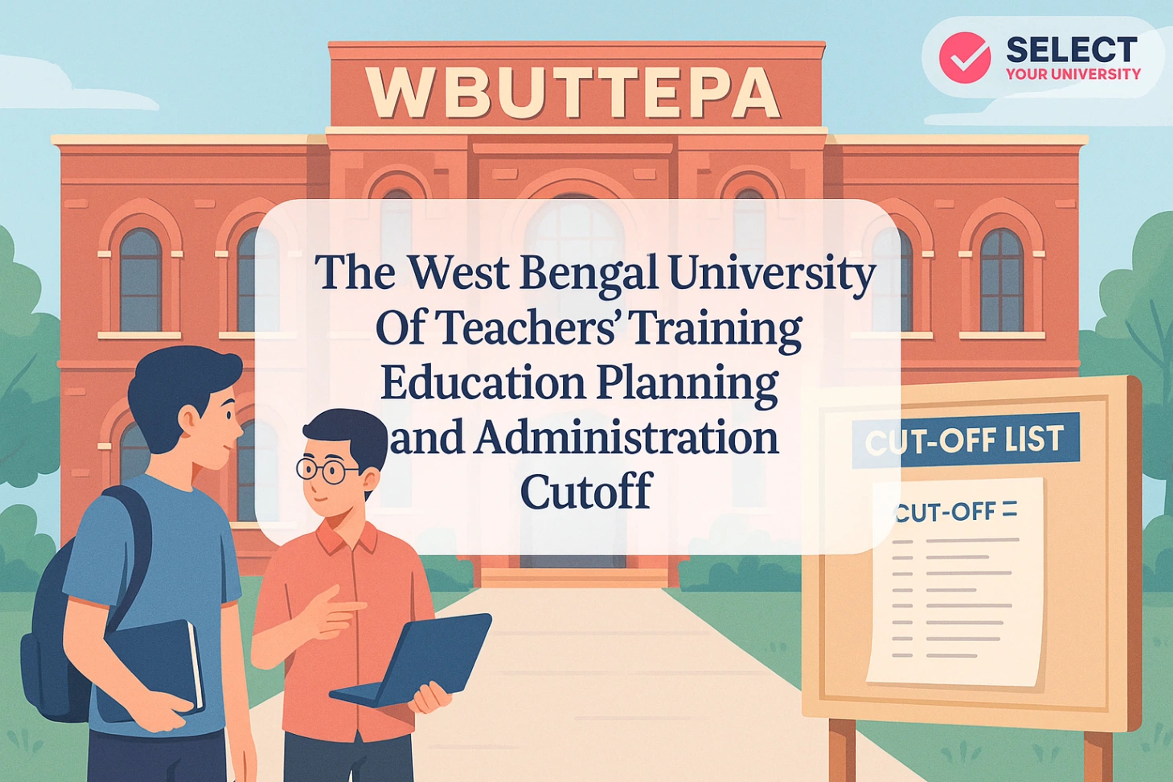 The West Bengal University Of Teachers Training Education Planning and Administration Cutoff