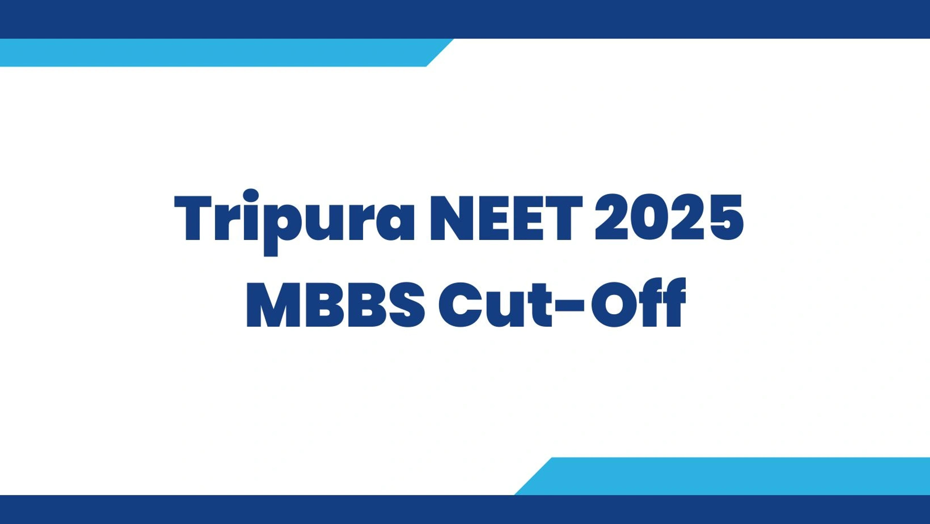 Tripura NEET 2025 MBBS Cut-Off