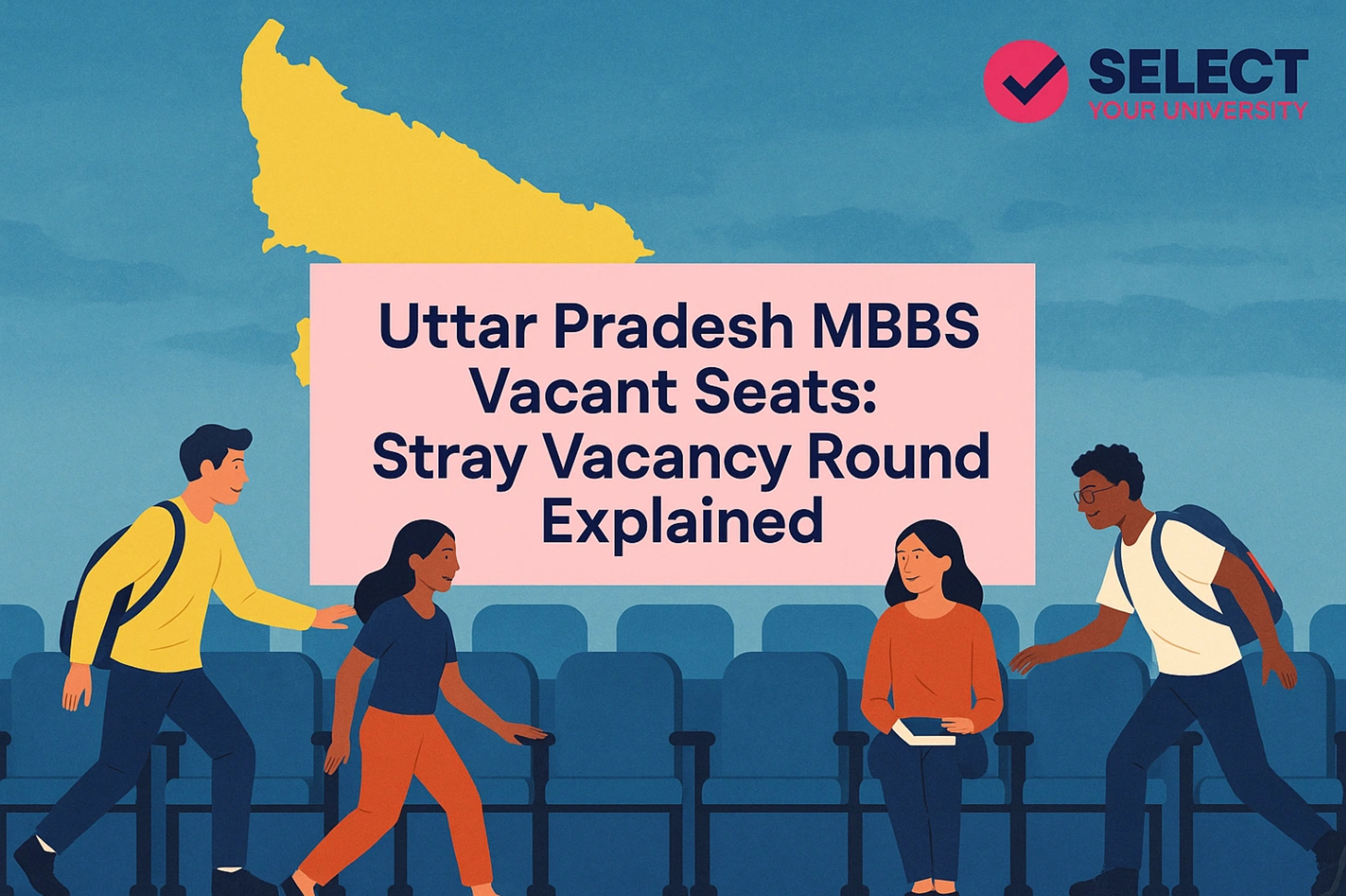 Uttar Pradesh MBBS Vacant Seats 2025: Stray Vacancy Round Explained