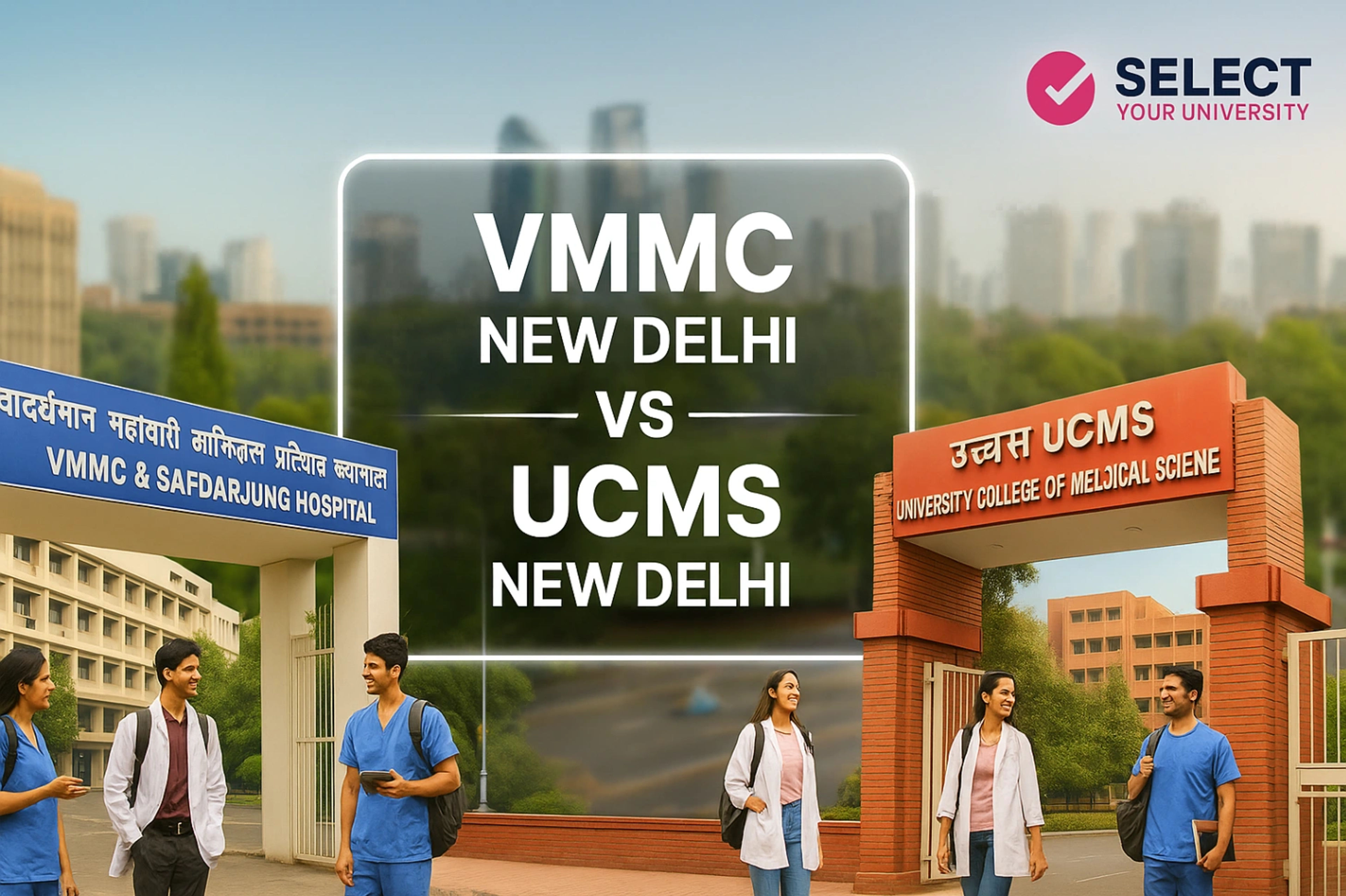 VMMC New Delhi vs UCMS New Delhi