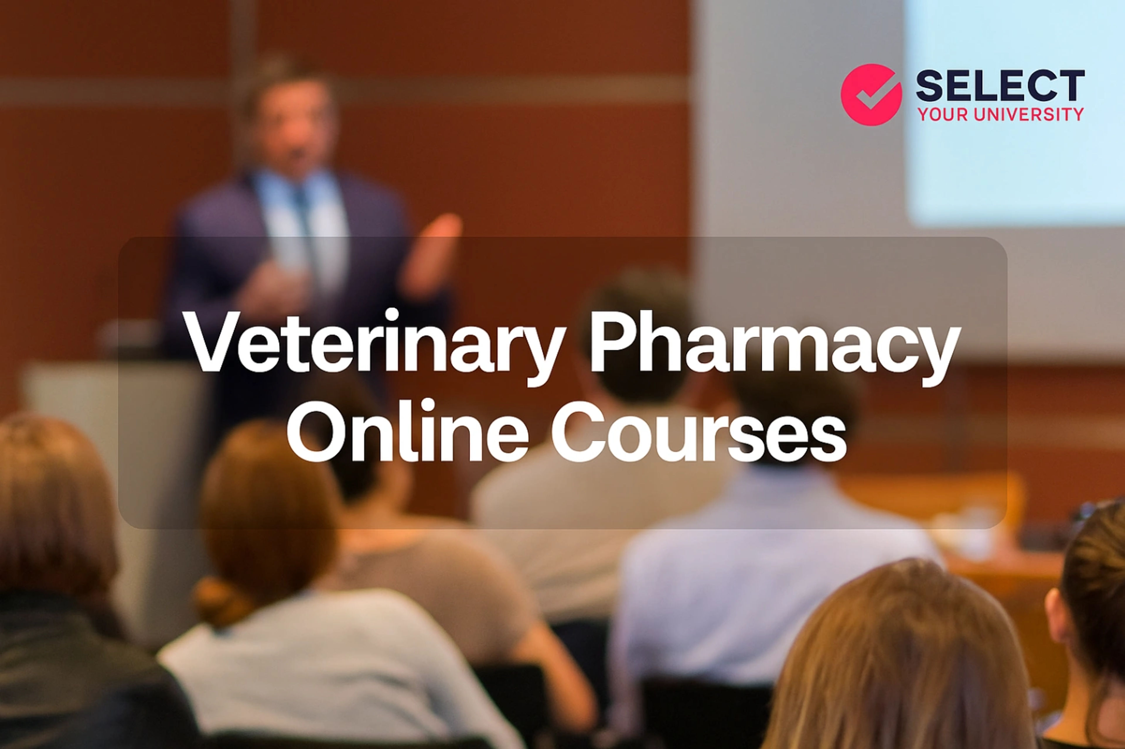 Veterinary Pharmacy Online Courses