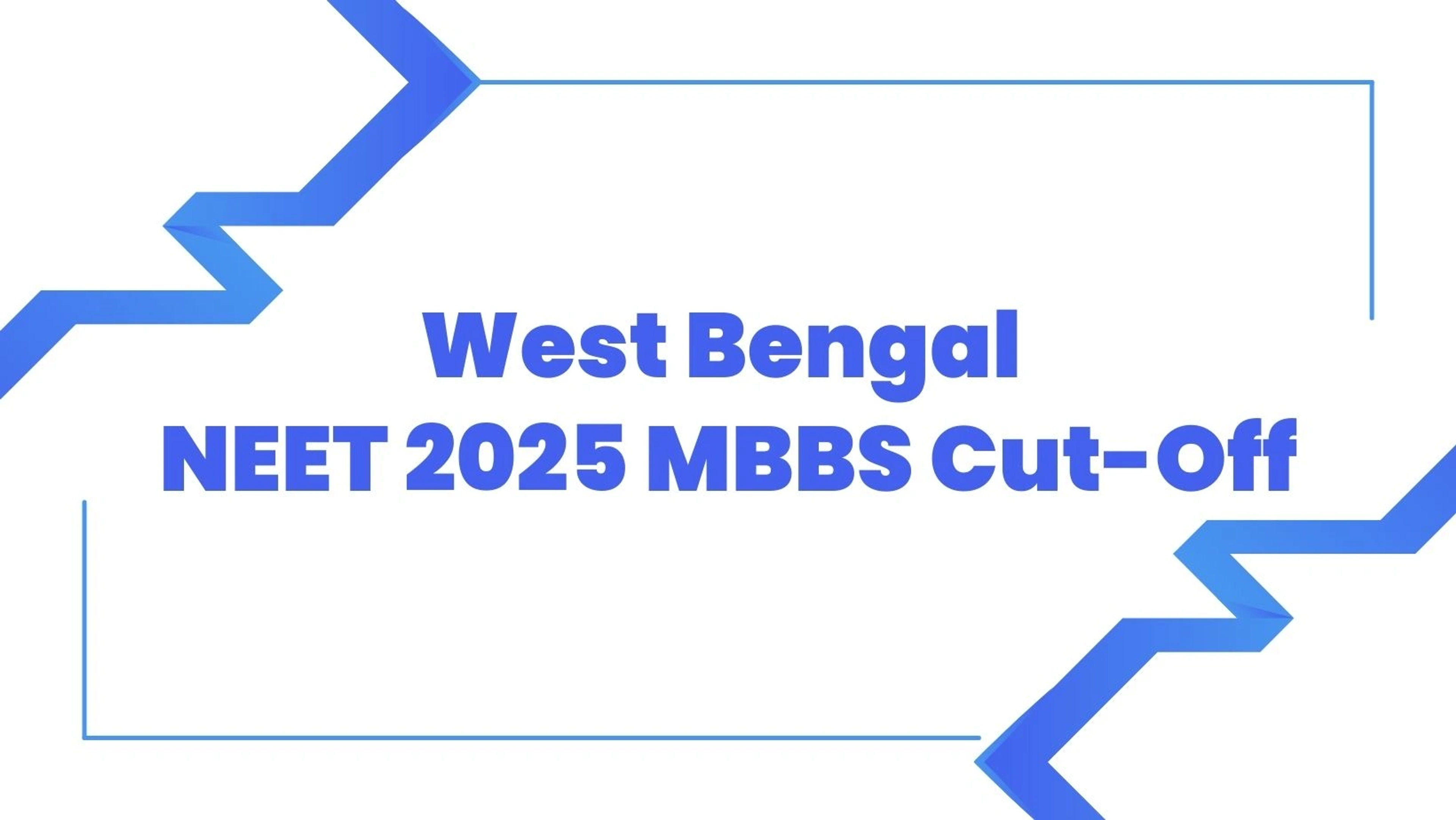 West Bengal NEET 2025 MBBS Cut-Off