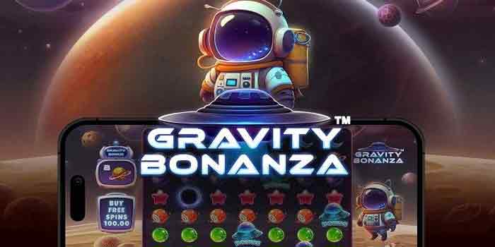 Strategi Terbukti Maxwin Di Slot Gravity Bonanza