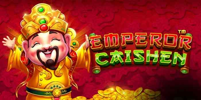 Tips Jitu Maxwin Di Slot Emperor Caishen