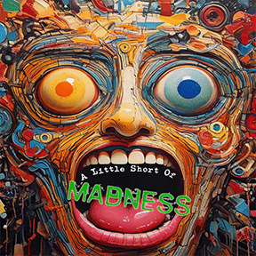 A visualization of the menu item "A Little Short of Madness"