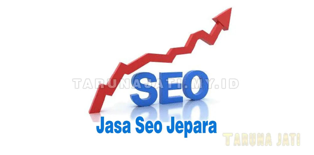 Jasa Seo Jepara Murah, Profesional Terbaik untuk Website 3 jasa seo jepara yGblL6IPHH