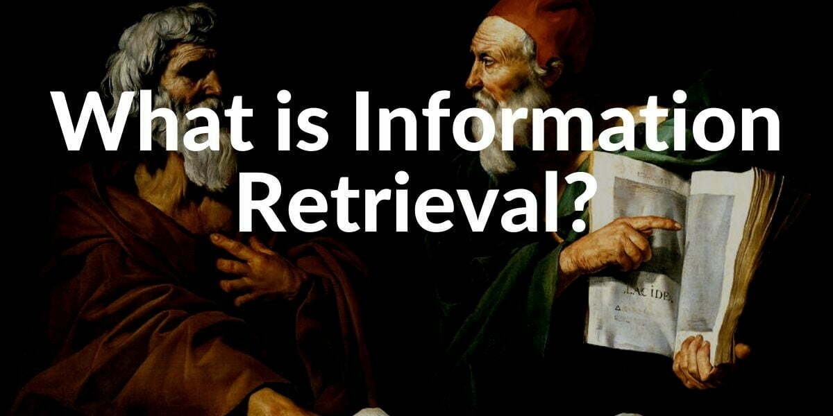 What is Information Retrieval