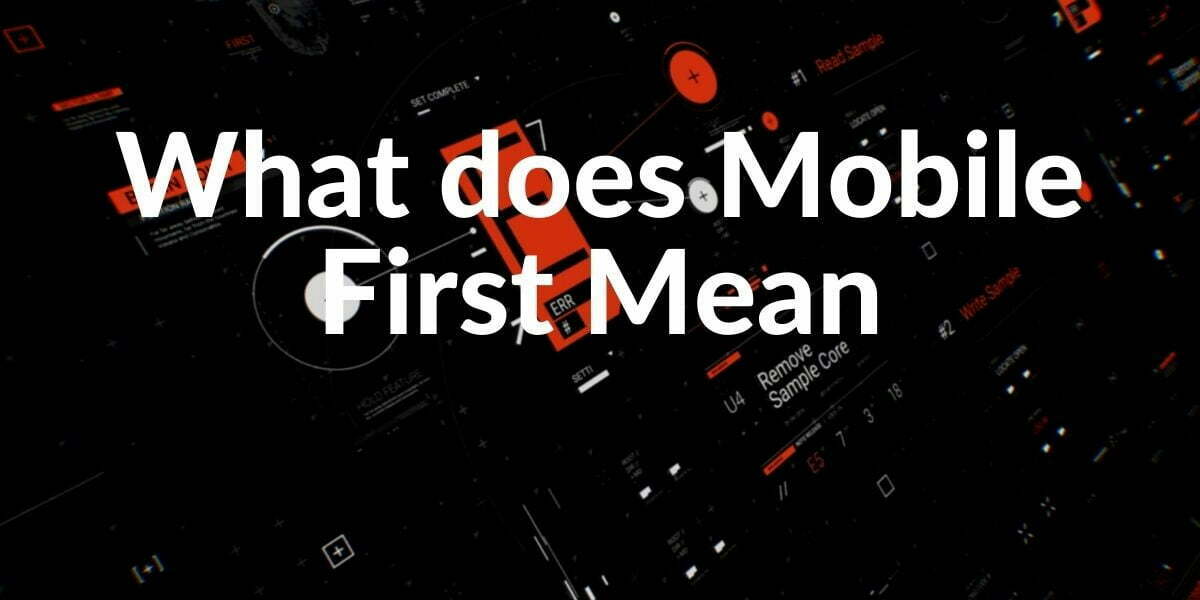 Mobile First Design Meaning