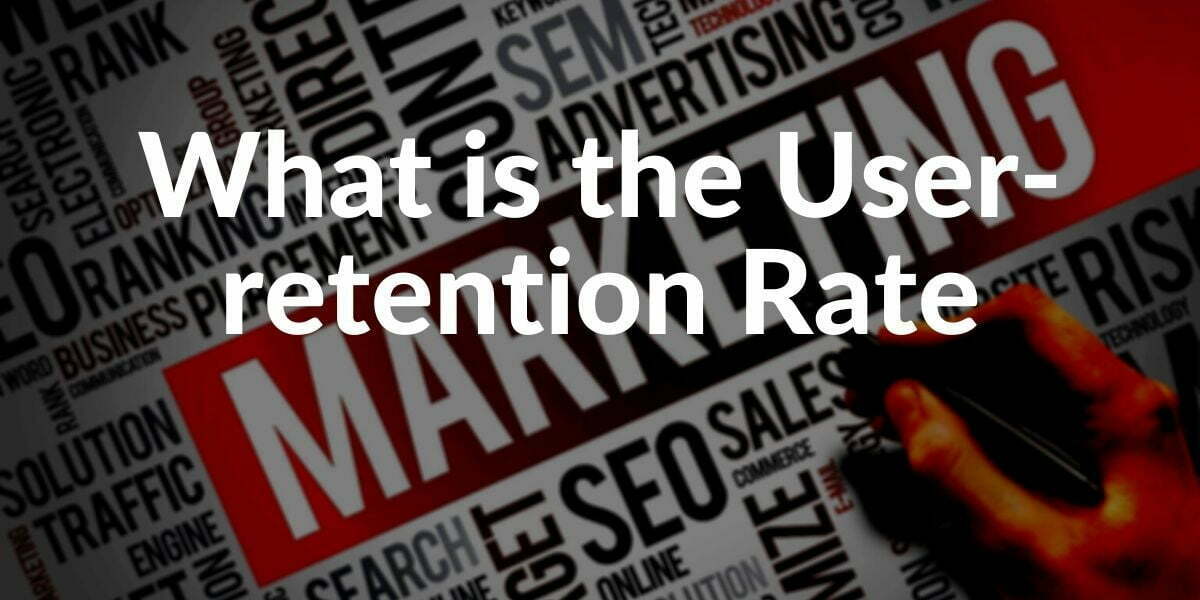 What is the User-retention Rate