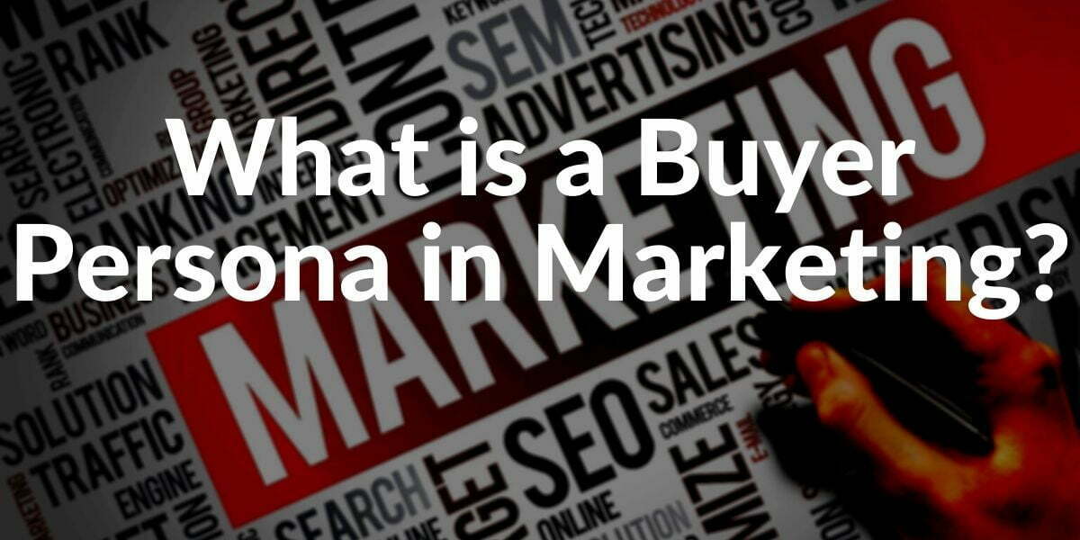 What is Buyer Persona