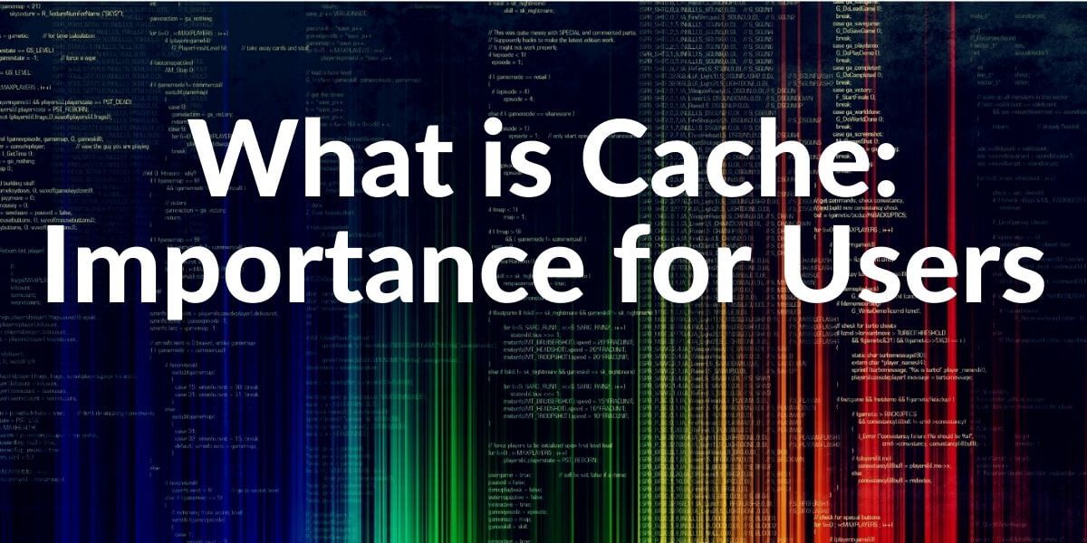 What is the importance of Cache for SEO