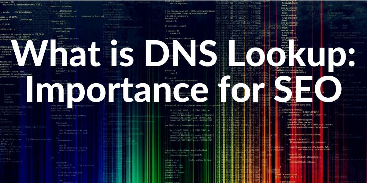 DNS Lookup and Importance for SEO