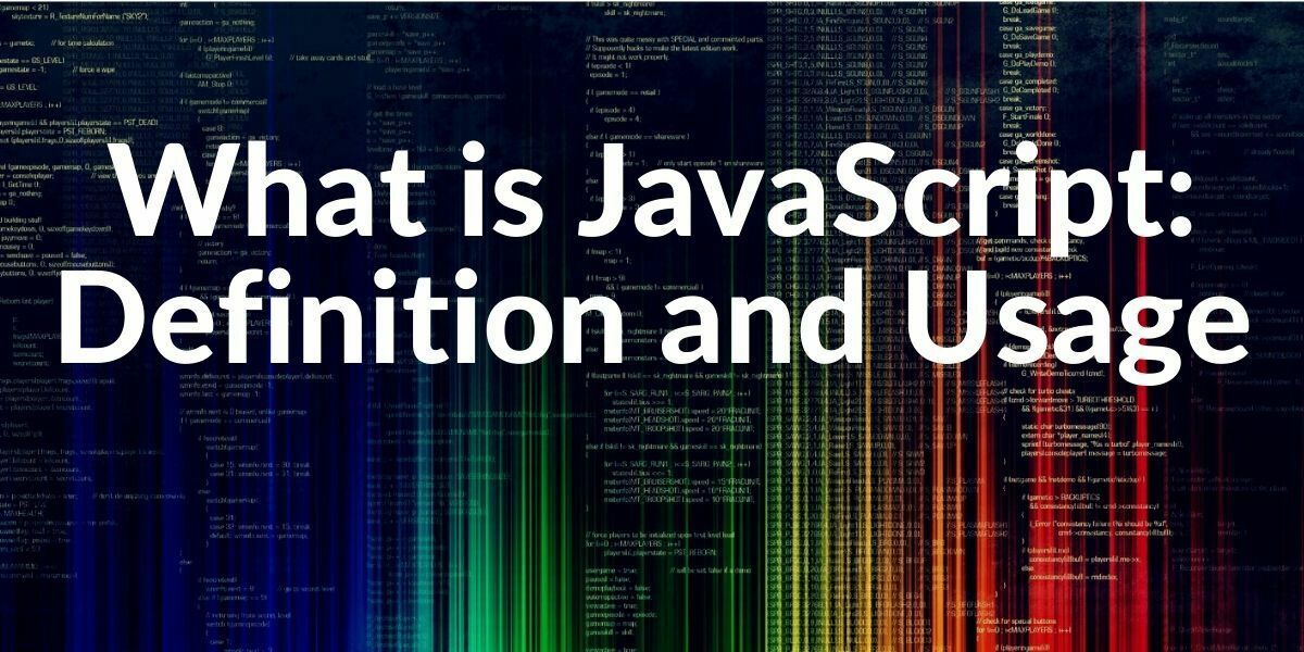 Definition of Javascript and Usage