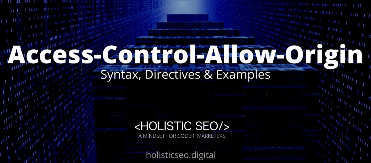 Access-Control-Allow-Origin HTTP Header: Syntax, Directive, Examples ...