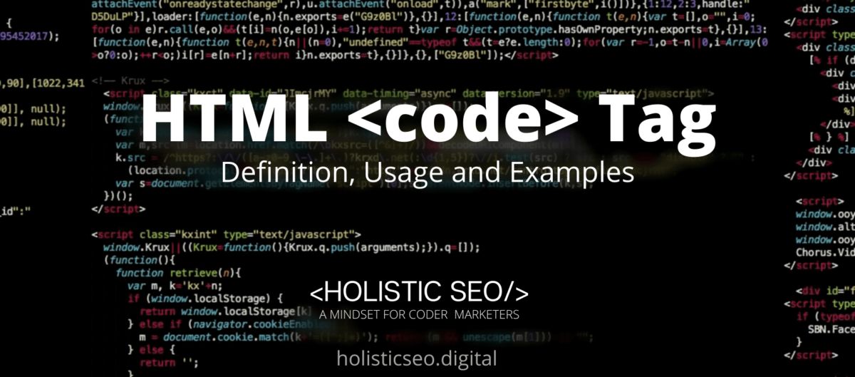 HTML Tag Definition, Usage and Examples - Holistic SEO
