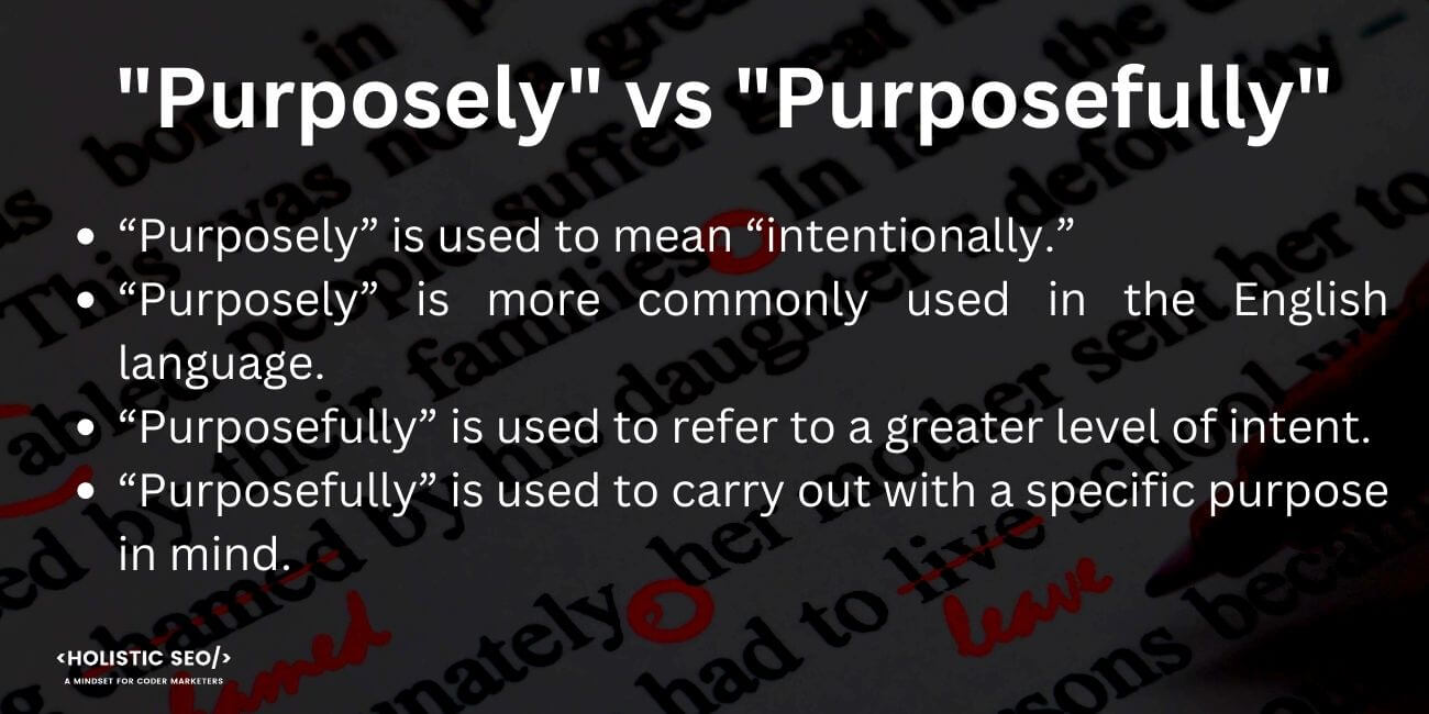 purposely-vs-purposefully-difference-between-them-and-how-to-correctly