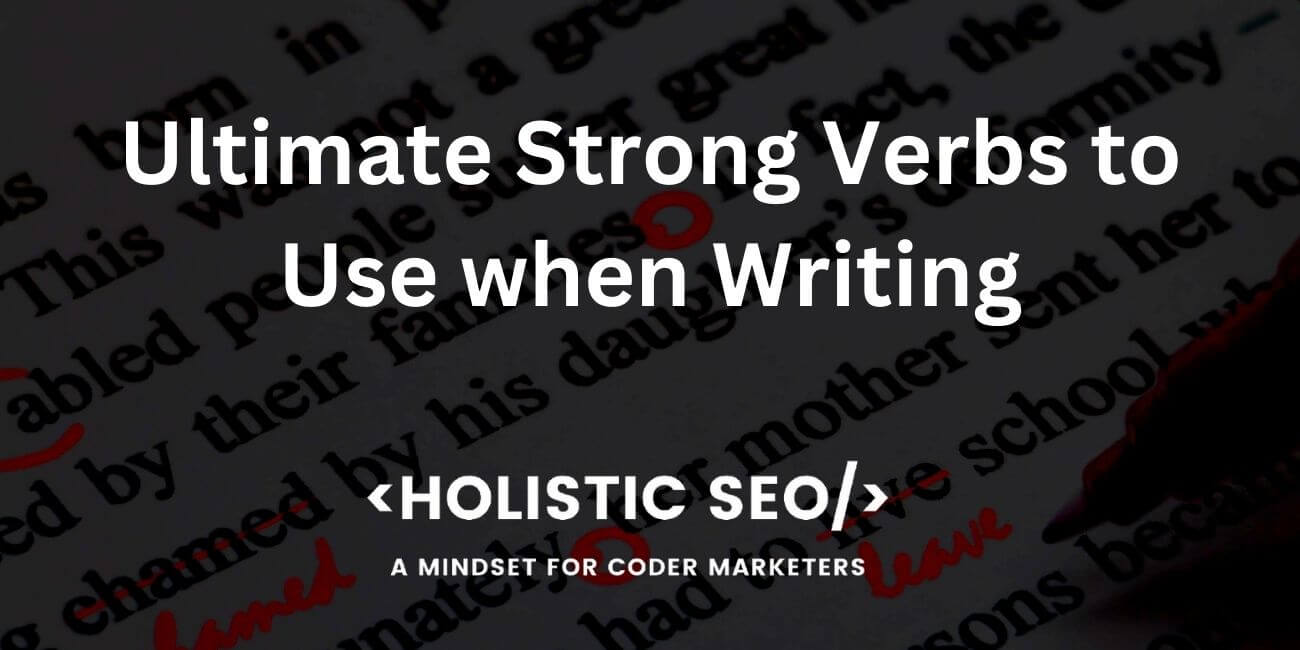 Ultimate Strong Verbs to Use when Writing