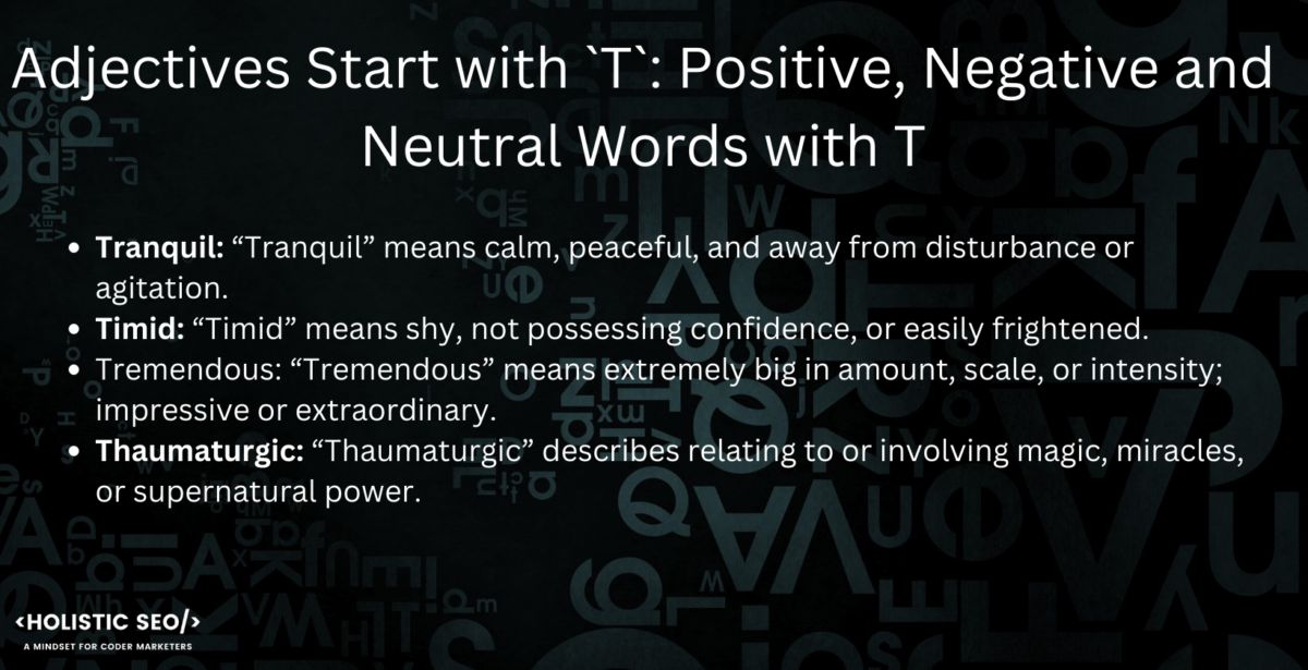 Adjectives Start with `T`: Positive, Negative, and Neutral Words with T -  Holistic SEO