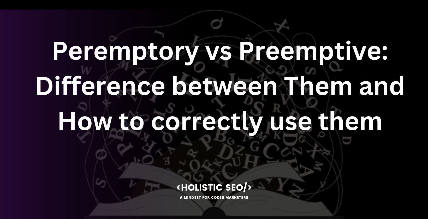 peremptory vs preemptive difference between them and how to correctly use