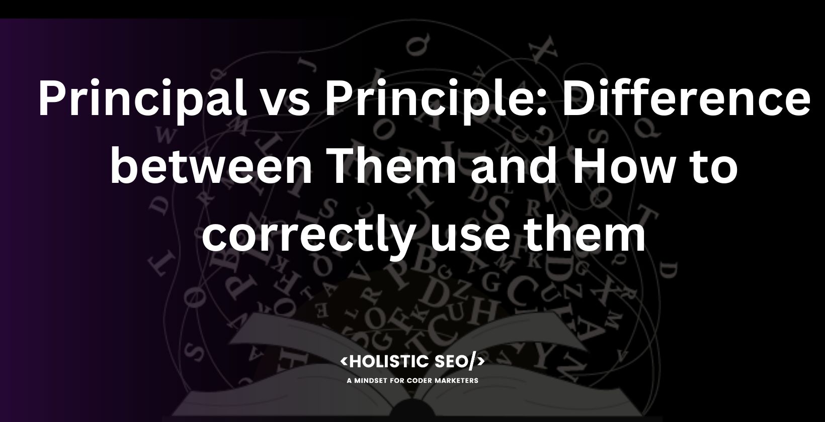 principal vs principle difference between them and how to correctly use