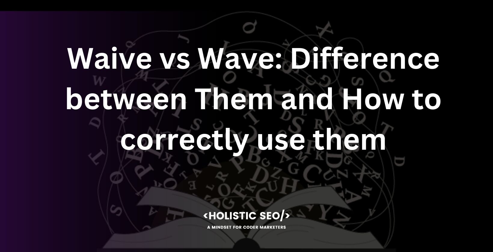 waive vs wave difference between them and how to correctly use