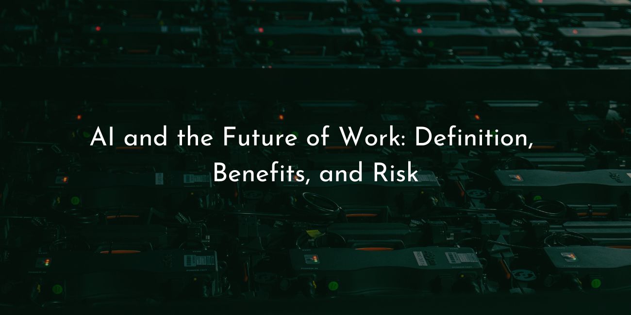 AI and the future works - definition benefits and risks