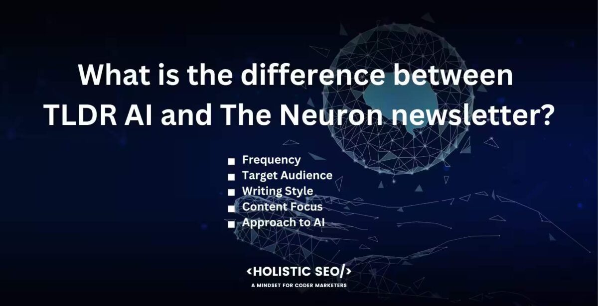 What is the difference between TLDR AI and the neuron newsletter

Frequency, Target Audience, Writing Style, Content Focus, Approach to AI
