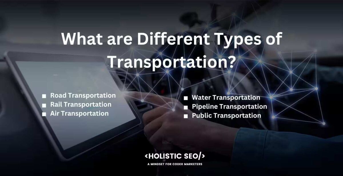 what are different types of transportation

Road Transportation, Rail Transportation, Air Transportation, Water Transportation, Pipeline Transportation, Public Transportation

