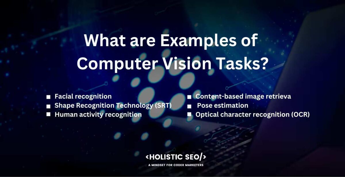 Analyzing, interpreting, and comprehending visual data are the three main focuses of the field of computer vision, which spans a wide range of related tasks. Image classification, object detection, image segmentation, facial recognition, position estimation, and scene understanding are some examples of activities that are accomplished through the use of computer vision.