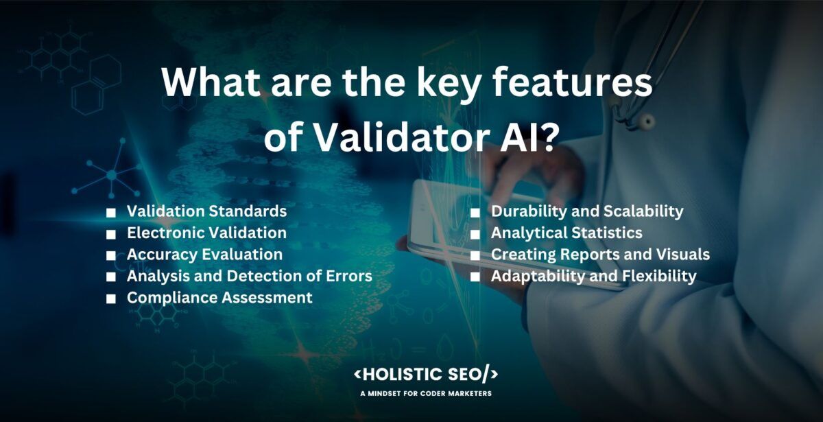 what are the key features of validator ai

Validation Standards: Validator AI functions according to specified standards or criteria that are particular to the task or domain it is intended for. The standards form the foundation for assessing and validating data, models, or procedures.

Electronic Validation: Validator AI simplifies and speeds up the review process, eliminating the need for manual inspection. It is appropriate for applications that call for lengthy validation, since it handles massive quantities of data or complicated models.

Accuracy Evaluation: Validator AI evaluates the correctness and accuracy of the target data, models, or processes. It compares the elements being verified to the specified rules, standards, or requirements to find errors, abnormalities, or contradictions.

Analysis and Detection of Errors: Validator AI is excellent at finding flaws, outliers, or inconsistencies in the data or models it examines. It evaluates and identifies the precise regions or components that fall short of the established validation standards.

Compliance Assessment: Validator AI determines whether a system, procedure, or dataset complies with a given set of rules, specifications, or compliance requirements. It minimizes the chance of non-compliance by ensuring adherence to pertinent norms or protocols.

Durability and Scalability: Validator AI is built to work with a wide range of data formats, model architectures, and system setups. It has scalability and resilience, which allow it to validate various data kinds and scales, models, or processes.

Analytical Statistics: Validator AI analyzes and validates data, models, and processes using statistical methods and procedures. It undertakes statistical analysis to find patterns, correlations, or deviations that affect the validation result.

Creating Reports and Visuals: The validation results are summarized in reports or visualizations created by the validator AI, giving users insights and useful knowledge. The comprehension and usefulness of the validation results are improved by the feature.

Adaptability and Flexibility: AI systems for validators are frequently created to be versatile and flexible. They enable customization depending on particular requirements or changing standards since they handle changes in validation criteria, rules, or requirements.