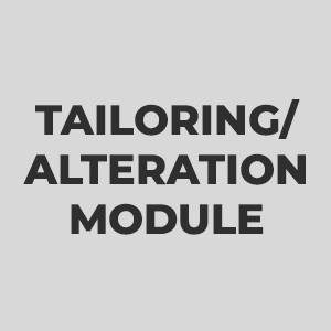 Tailoring / Alteration Module