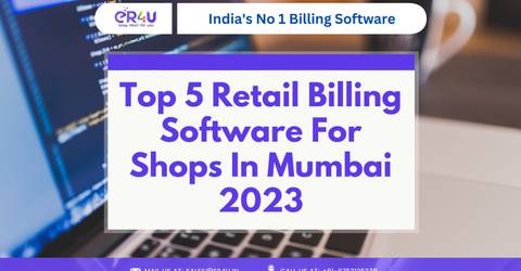 Top 5 Retail Billing Software for Shops in Mumbai in 2023