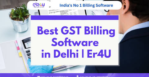  Best GST Billing Software in Delhi | Er4U