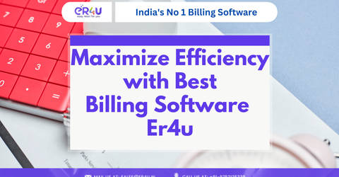 Maximize Efficiency with Best Billing Software | Er4u