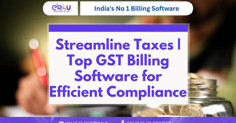 Streamline Taxes | Top GST Billing Software for Efficient Compliance