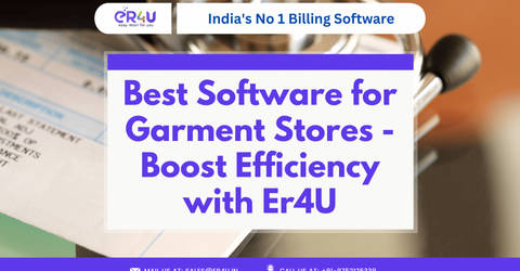 Best Software for Garment Stores - Boost Efficiency with Er4U