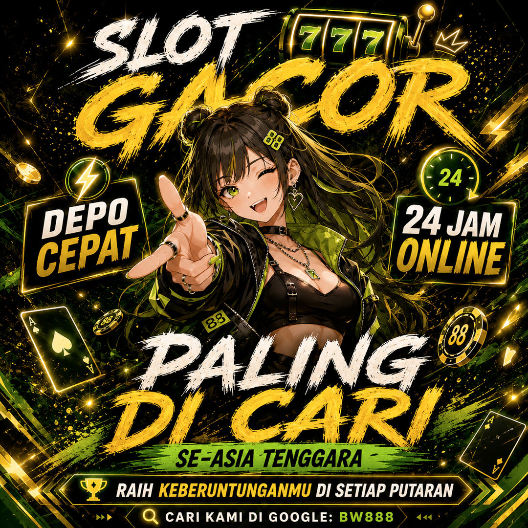 BW888 Situs Slot 777 Incaran Anak Muda Paling di Cari Tahun Ini Se-Asia Tenggara