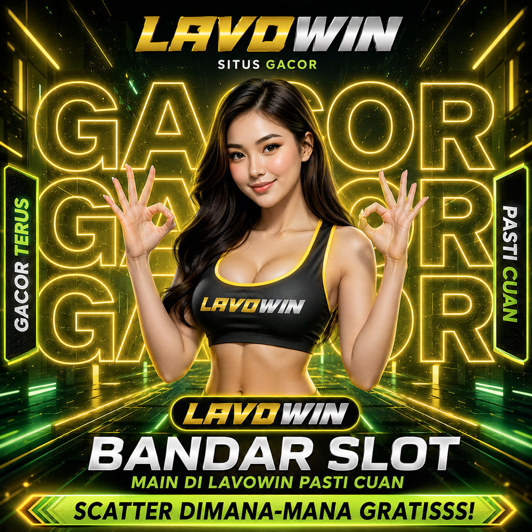 LAVOWIN : Bandar Slot Online Mudah Pecah Scatter Gratis Akun Baru Pasti Cuan