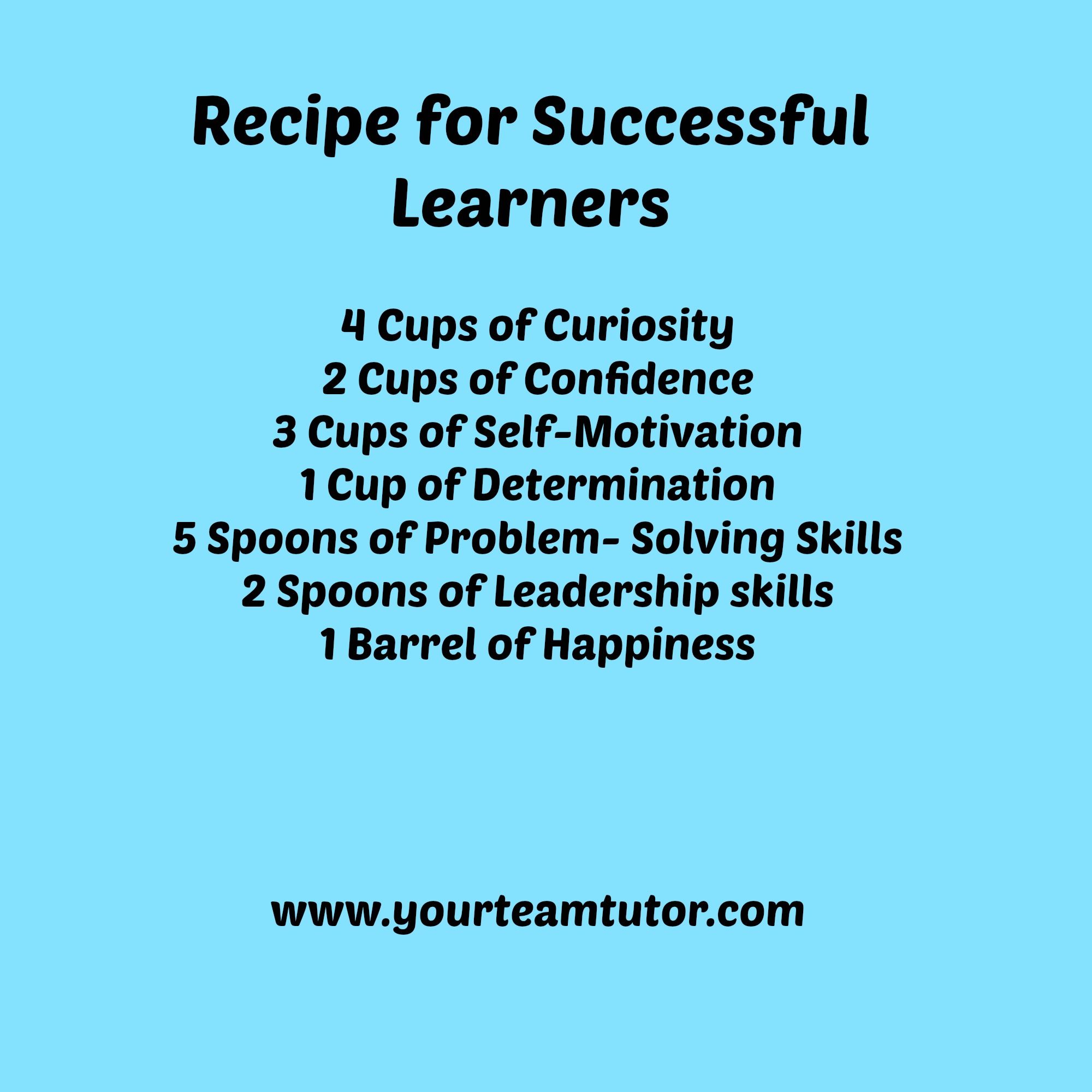 Recipe for Successful Learner