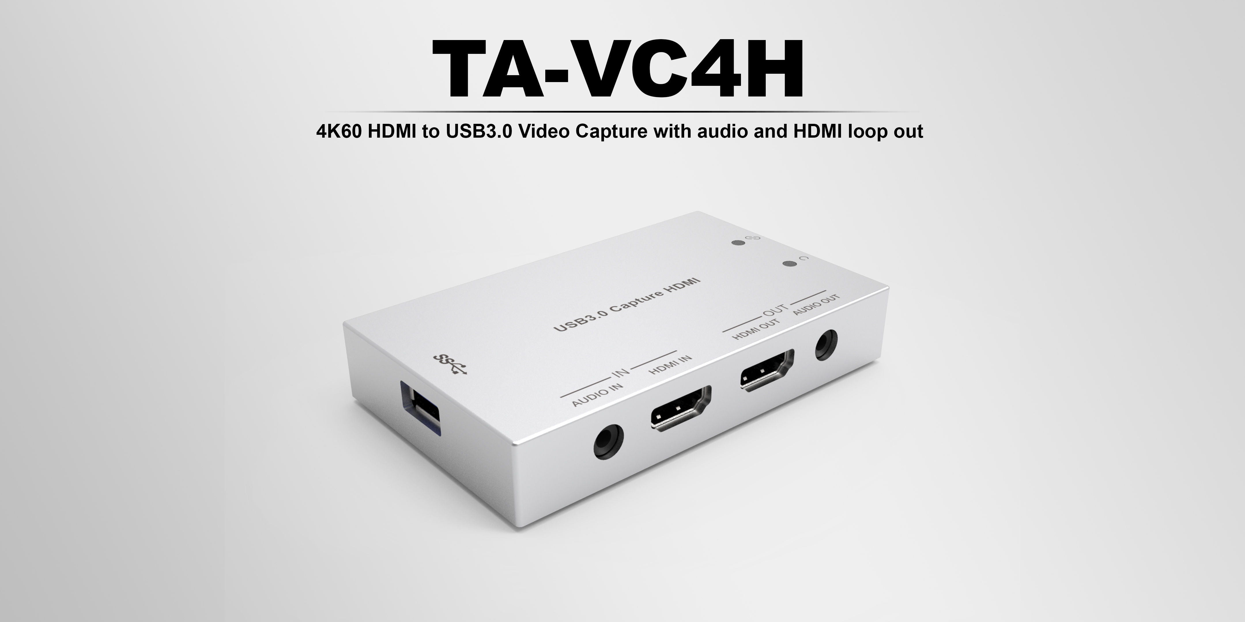 TA-VC4H-4K-A USB 3.O TO HDMI CAPTURE WITH LOOP OUT