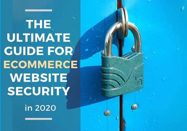 ecommerce website security guide for 2020