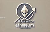 Ethereum Turns 10: ETH/BTC Surges Over 100 Times