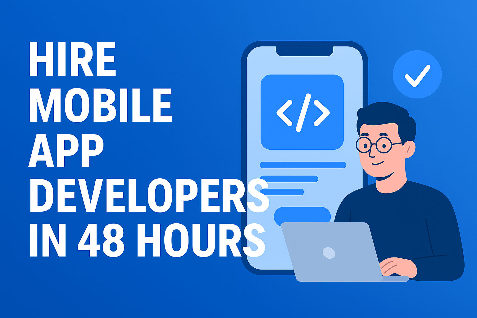 Hiring mobile app developers just 48 hours