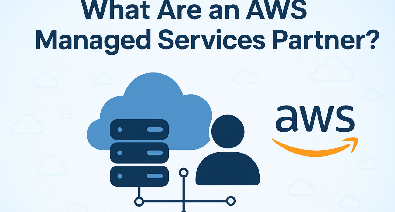 What Are an AWS Managed Services Partner? (2026 Guide) 