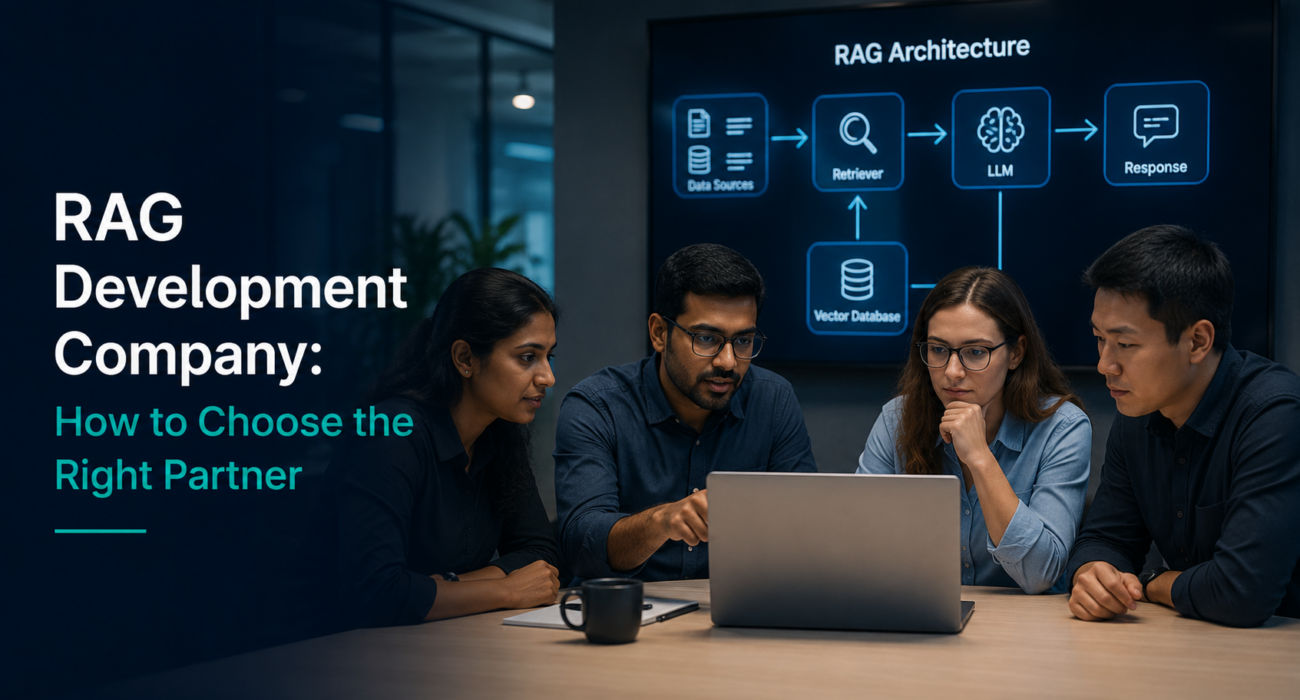 RAG Development Company: How to Choose the Right Partner