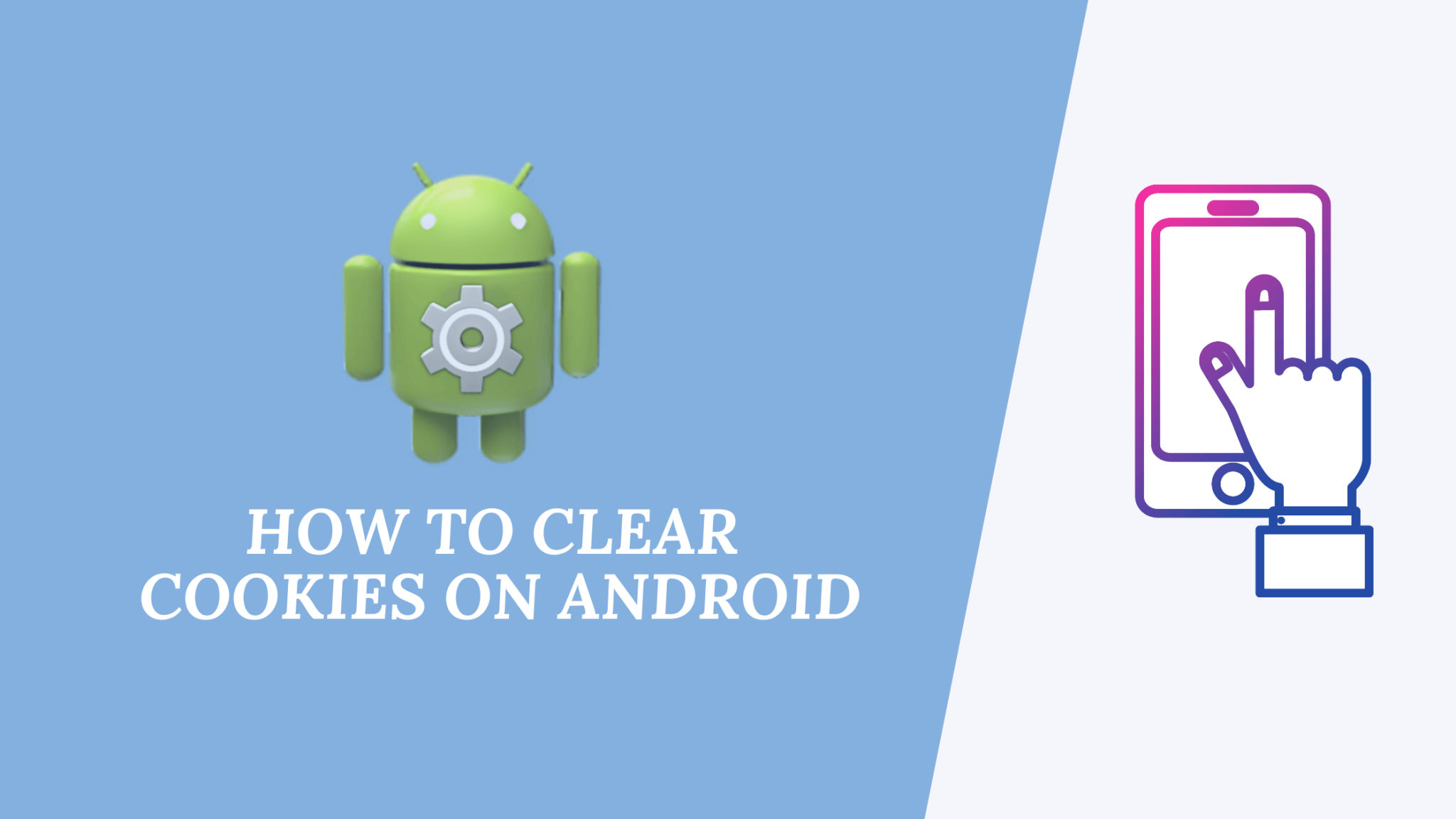 clear cache and cookies in android