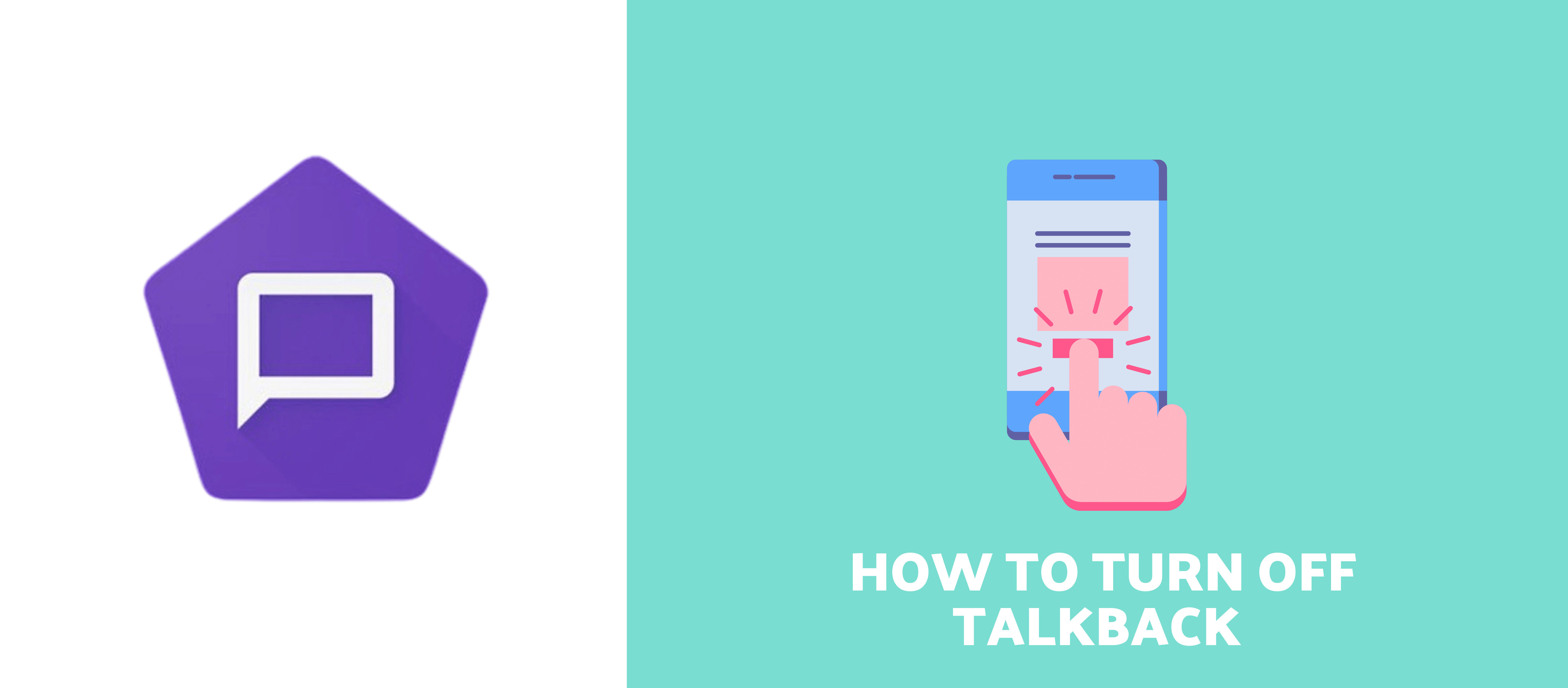 How to Turn Off Talkback