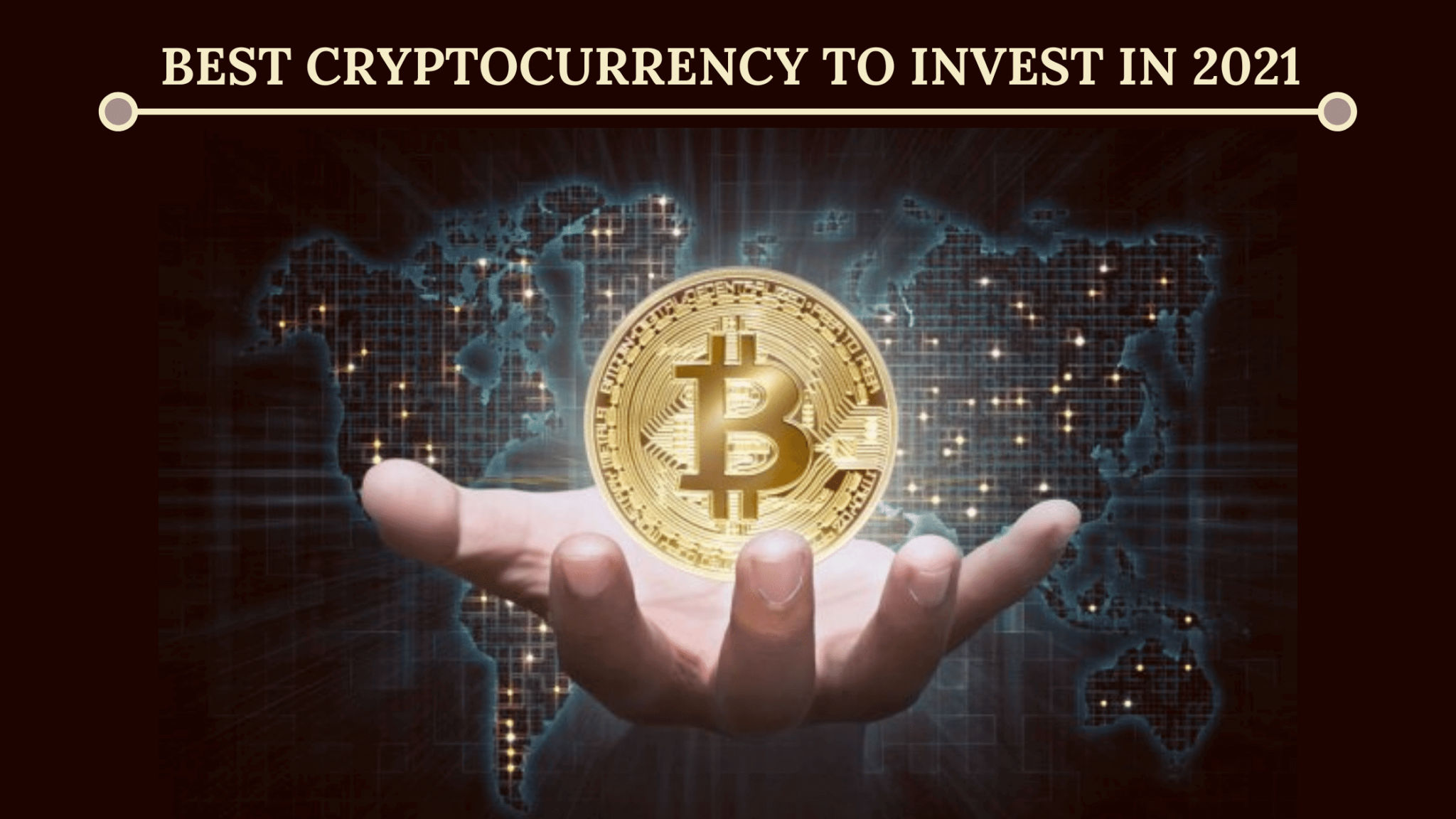 Best Cryptocurrency to Invest in 2021 for Long-Term