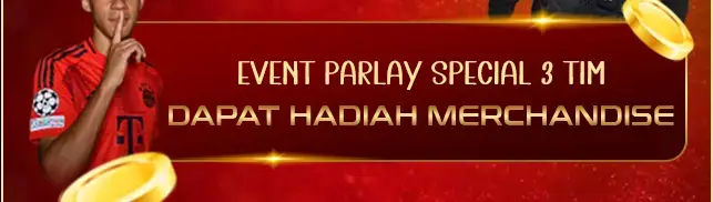 Parlay 3 Tim Dapat Hadiah Merchandise